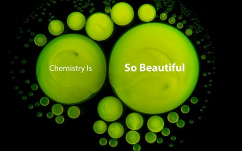 Chemistry is so beautiful